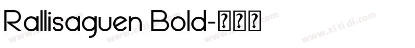 Rallisaguen Bold字体转换